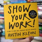 Show Your Work by Austin Kleon
