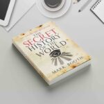 The Secret History Of The World By Mark Booth