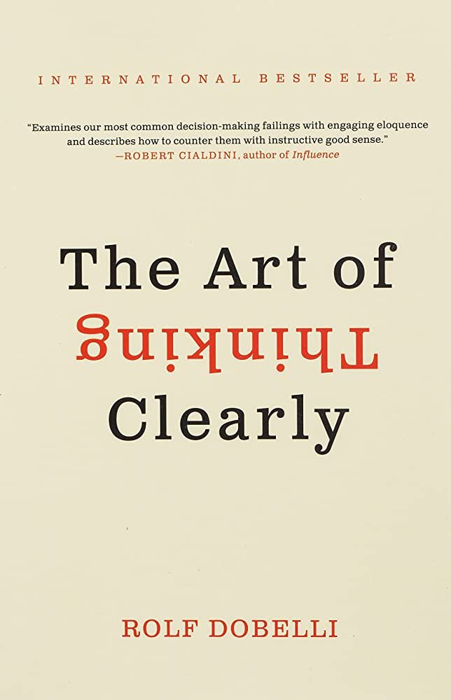 0ad00dec7f0b5c597bac401487e9102b.jpg The Art Of Thinking Clearly By Rolf Dobelli - Image 1