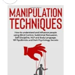 Manipulation Techniques By David Cliff Moore