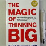 The Magic Of Thinking Big By David J. Schwartz