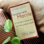 Tuesdays With Morrie By Mitch Albom