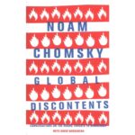 Global Discontents By Noam Chomsky