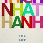 The Art Of Living By Thich Nhat Hanh