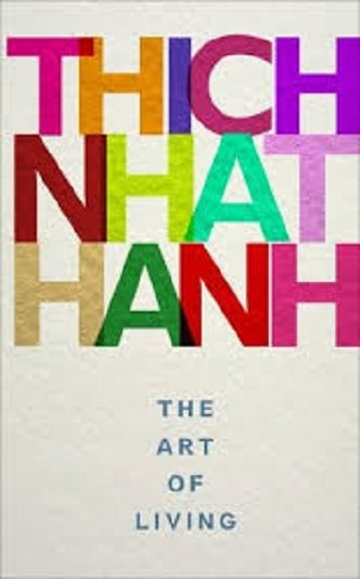 3abbb8e67c923e606998d6c202969445.jpg The Art Of Living By Thich Nhat Hanh - Image 1