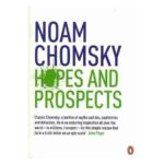 Hopes And Prospects By Noam Chomsky