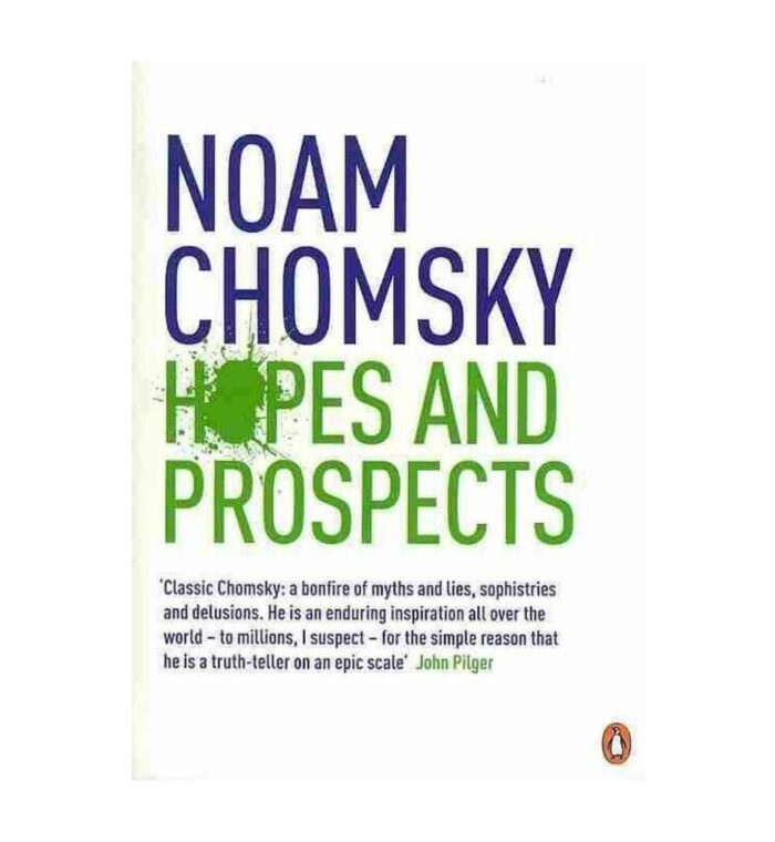Hopes And Prospects By Noam Chomsky