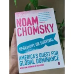 Hegemony Or Survival by Noam Chomsky