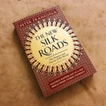 The New Silk Roads: The Present And Future Of The World by Peter Frankopan