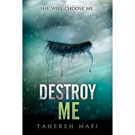 57487aa46b9c272b13b8323e42b34fa1.jpg Destroy Me (Shatter Me, #1.5) By Tahereh Mafi - Image 1