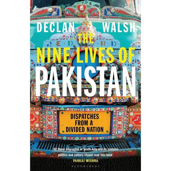 Nine Lives Of Pakistan Novel By Declan Walsh