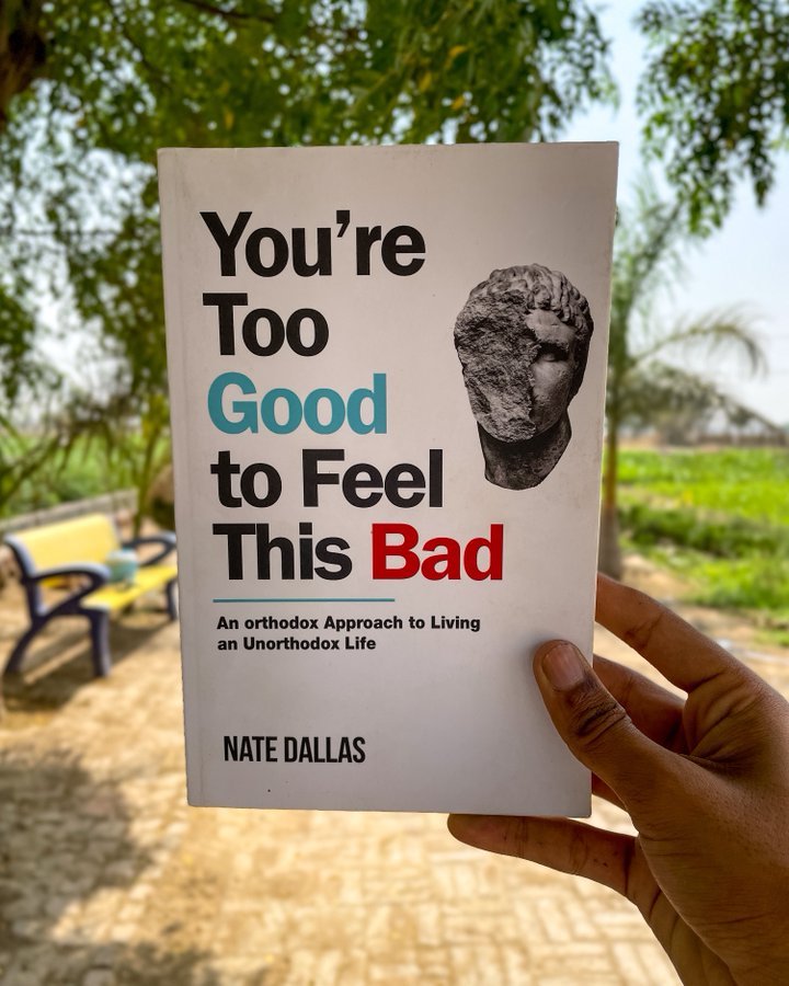 6be0f3d78f3efb4846c22c380e49e34b.jpg You'Re Too Good To Feel This Bad: An Orthodox Approach To Living An Unorthodox Life By Nate Dallas - Image 1