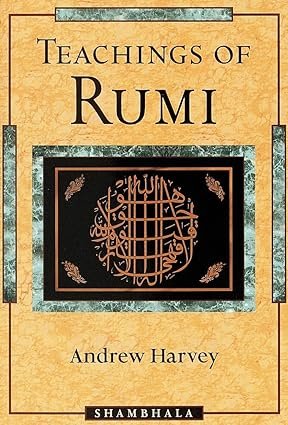 71zGXsz1LkL._SY425_.jpg Teaching Of Rumi By Andrew Harvey - Image 1