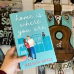 Home Is Where You Are By Melissa Grace