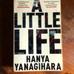 A Little Life By Hanya Yanagihara