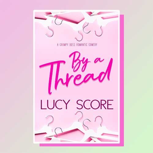 ByaThread.jpg By A Thread By Lucy Score - Image 1