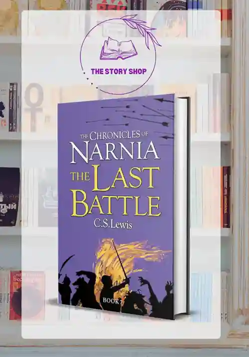 Copy of The Story Shop (3)_3_11zon The Chronicles Of Narnia - The Last Battle By C. S. Lewis - Image 1