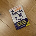 The 4 Hour Work Week By Timothy Ferriss