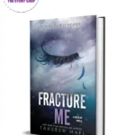 Fracture Me (Shatter Me, #2.5) By Tahereh Mafi 