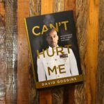 Can'T Hurt Me: Master Your Mind And Defy The Odds By  David Goggins