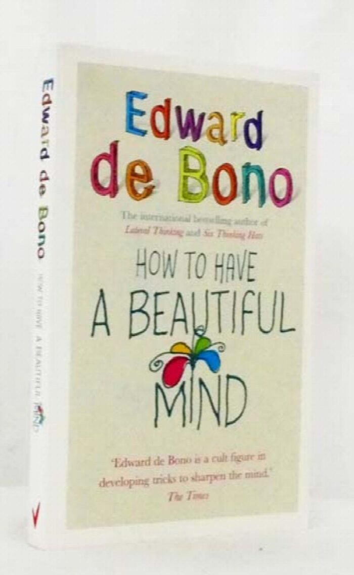 How To Have A Beautiful Mind By Edward De Bono