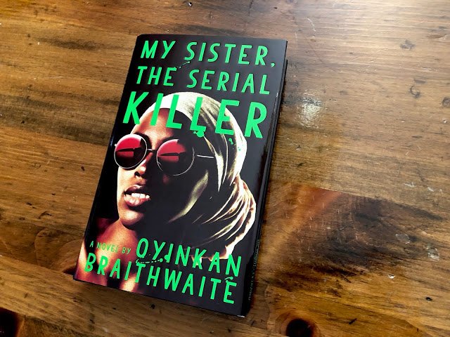IMG_6435.jpg My Sister The Serial Killer By Oyinkan Braithwaite - Image 1