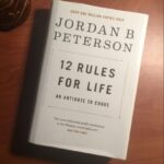 12 Rules For Life An Antidote To Chaos By Jordan B. Peterson