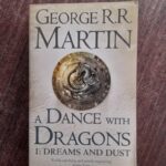 A Dance With Dragons Dream And Dust By George R.R. Martin