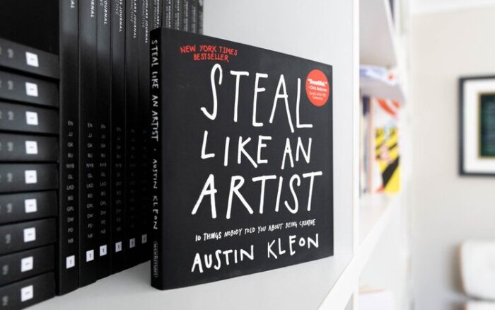 Steal Like An Artist: 10 Things Nobody Told You About Being Creative By Austin Kleon