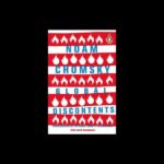 Global Discontents: Conversations On The Rising Threats To Democracy (The American Empire Project) By Noam Chomsky