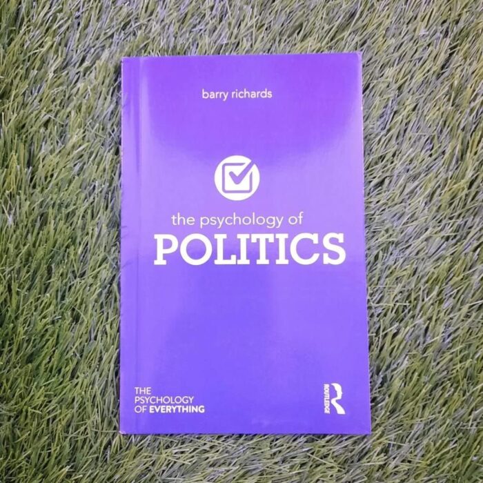 The Psychology Of Politics by Barry Richards