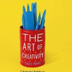 The Art Of Creativity By Susie Pearl