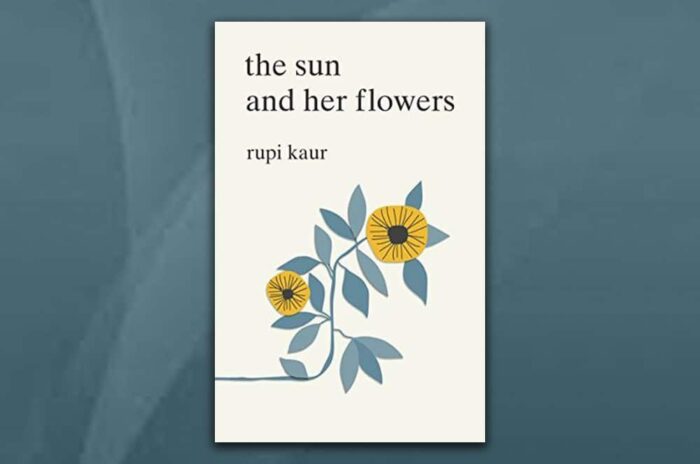 The Sun And Her Flowers By Rupi Kaur