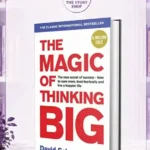 The Magic Of Thinking Big By David J. Schwartz