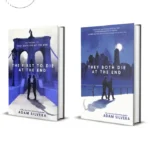 The first to die at the end / They both die at the end by adam silvera set of 2 books