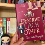 You Deserve Each Other By Sarah Hogle
