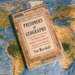 Prisoners Of Geography By Tim Marshall