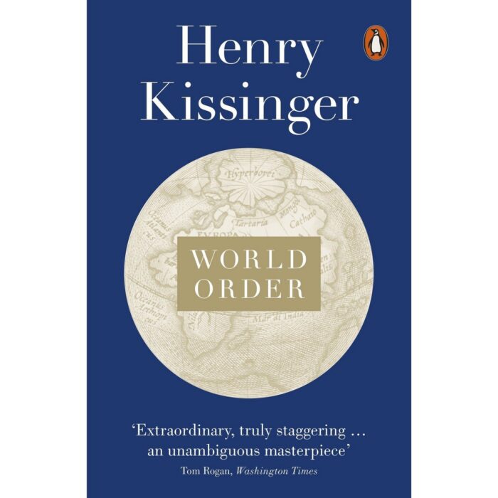 Henry Kissinger: World Order by Henry Kissinger