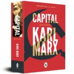 Capital (Das Kapital) By Karl Marx