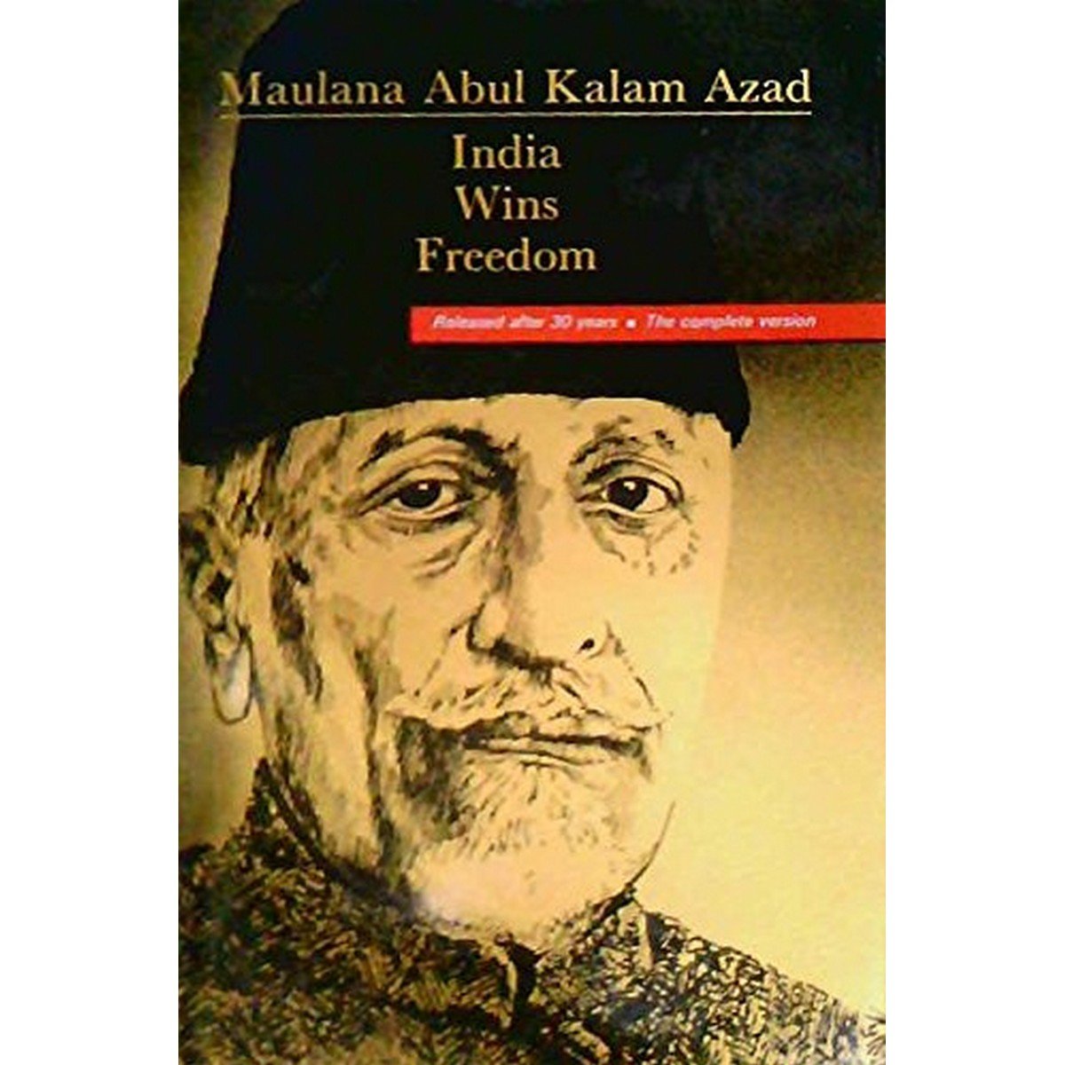 c8797887a41639575a8b5154dccc00c7.jpg India Wins Freedom By Maulana Abul Kalam Azad - Image 1