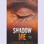 Shadow Me By Tahereh Mafi