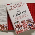 The Anarchy: The East India Company, Corporate Violence, And The Pillage Of An Empire By William Dalrymple