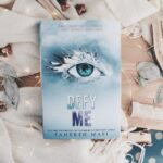 Defy Me (Shatter Me #5) By Tahereh Mafi 