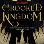Crooked Kingdom By Leigh Bardugo