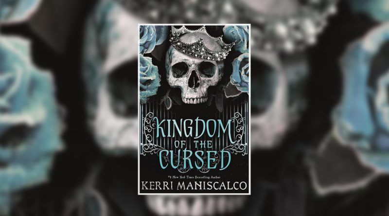 kingdom-of-the-cursed-cover-800x444-1.jpg Kingdom Of The Cursed By Kerri Maniscalco - Image 1