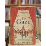 The Gaze By Elif Shafak