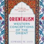 Orientalism By Edward W. Said