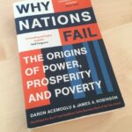 Why Nations Fail: The Origins Of Power by Daron Acemoglu, James A. Robinson