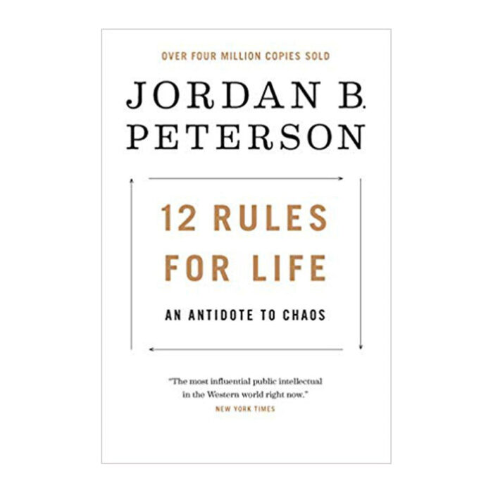 12 Rules For Life An Antidote To Chaos A By Jordan B. Peterson