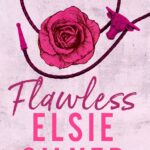 Flawless (Chestnut Springs, #1) By Elsie Silver